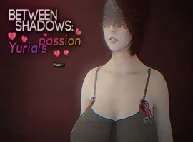 [欧美SLG/汉化] 阴影之间：尤利娅的激情 Between Shadows Yuria’s Passion Ch.3 PC+安卓汉化版 [3.2G]-IS